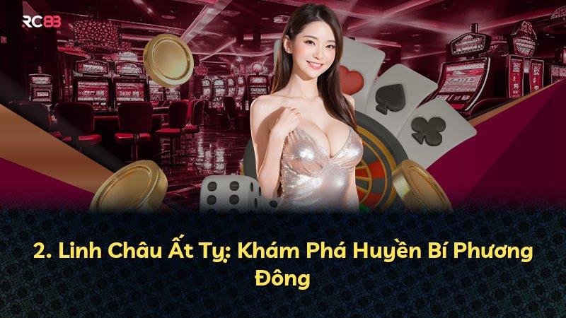 2. Linh Châu Ất Tỵ: Khám Phá Huyền Bí Phương Đông