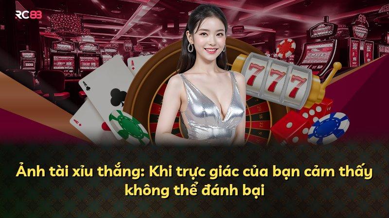 Ảnh tài xỉu thắng: Khi trực giác của bạn cảm thấy không thể đánh bại