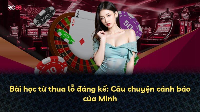Bài học từ thua lỗ đáng kể: Câu chuyện cảnh báo của Minh