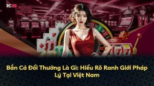 Bắn Cá Đổi Thưởng Là Gì: Hiểu Rõ Ranh Giới Pháp Lý Tại Việt Nam