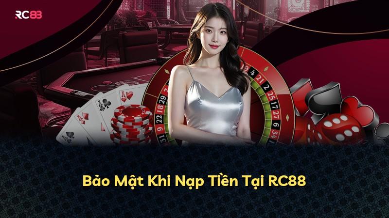 Bảo Mật Khi Nạp Tiền Tại RC88