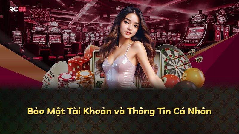 Bảo Mật Tài Khoản và Thông Tin Cá Nhân