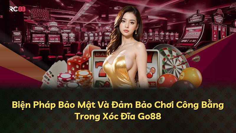 Biện Pháp Bảo Mật Và Đảm Bảo Chơi Công Bằng Trong Xóc Đĩa Go88