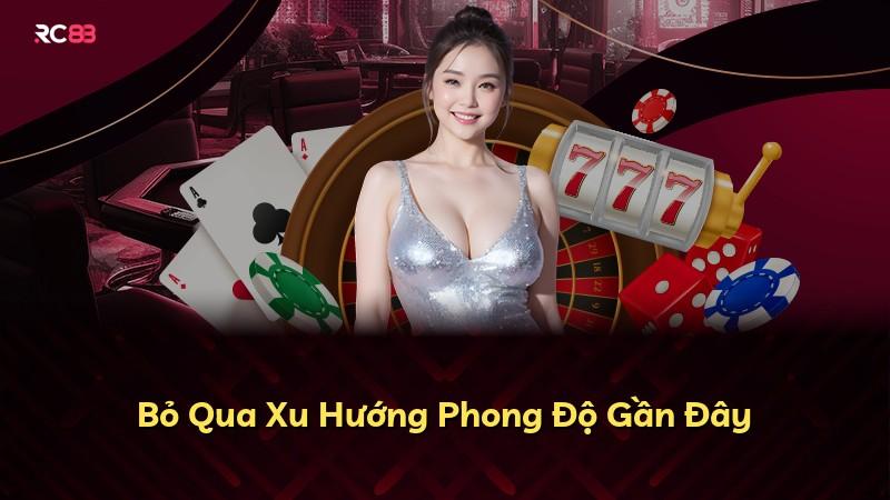 Bỏ Qua Xu Hướng Phong Độ Gần Đây