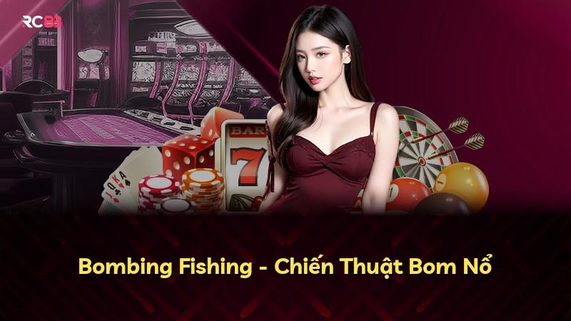 Bombing Fishing - Chiến Thuật Bom Nổ