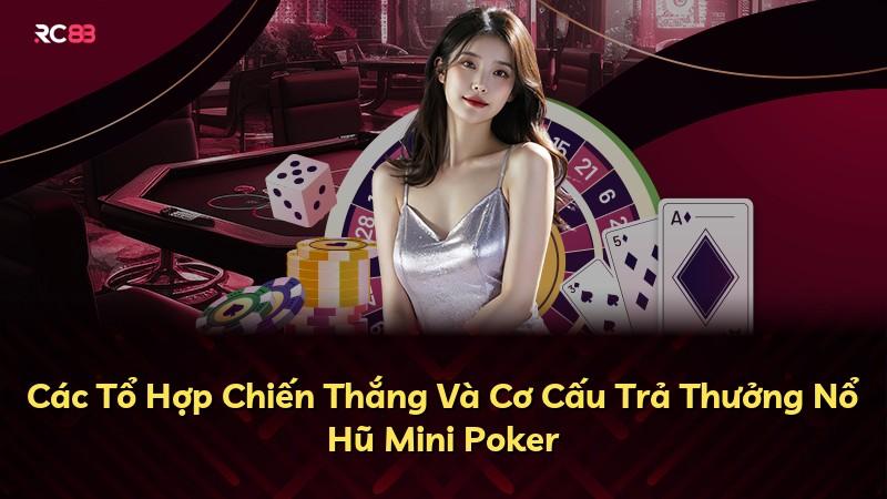 Các Tổ Hợp Chiến Thắng Và Cơ Cấu Trả Thưởng Nổ Hũ Mini Poker