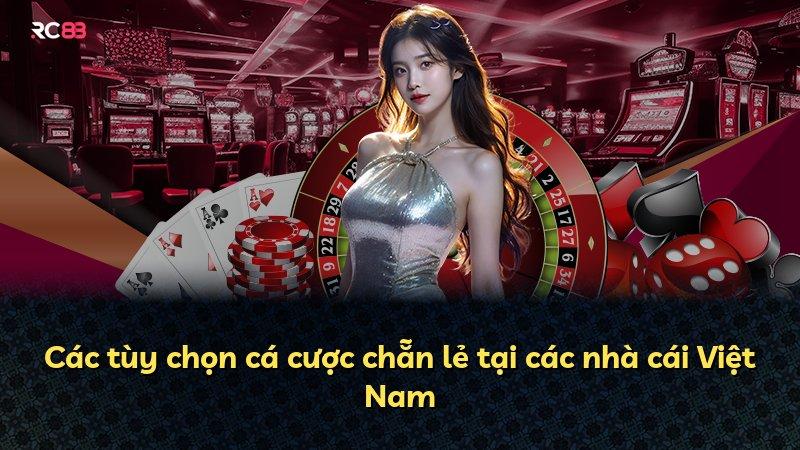Các tùy chọn cá cược chẵn lẻ tại các nhà cái Việt Nam