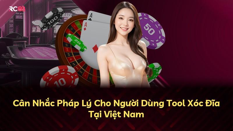 Cân Nhắc Pháp Lý Cho Người Dùng Tool Xóc Đĩa Tại Việt Nam