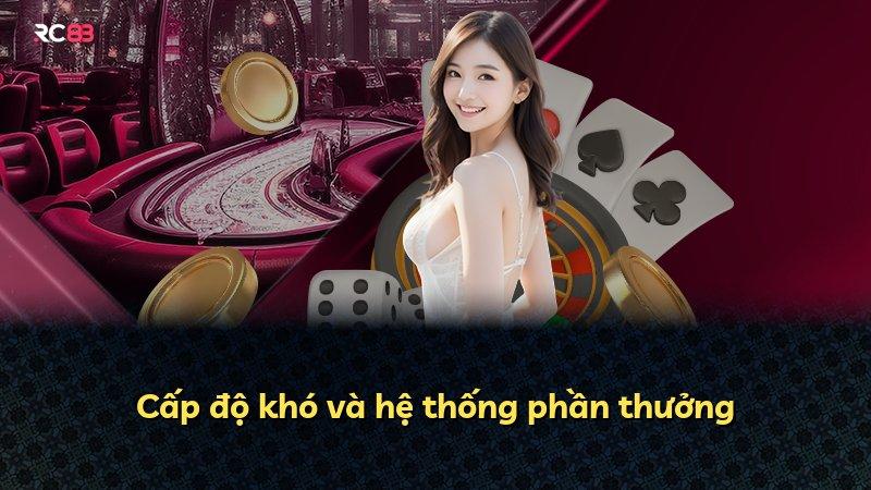 Cấp độ khó và hệ thống phần thưởng