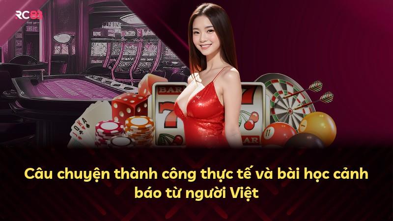 Câu chuyện thành công thực tế và bài học cảnh báo từ người Việt