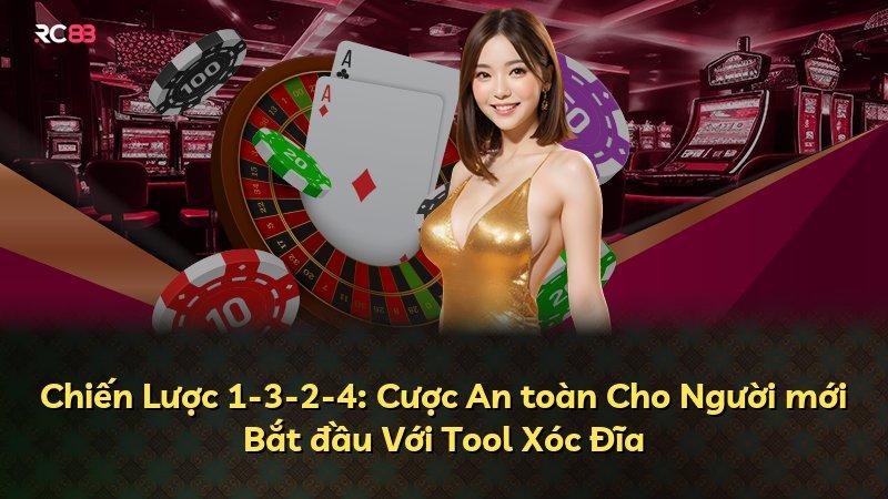 Chiến Lược 1-3-2-4: Cược An toàn Cho Người mới Bắt đầu Với Tool Xóc Đĩa