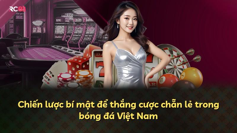 Chiến lược bí mật để thắng cược chẵn lẻ trong bóng đá Việt Nam