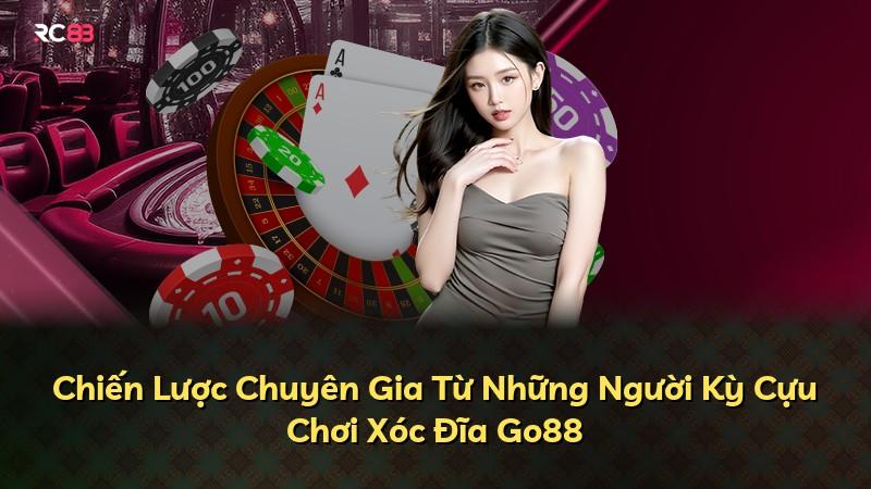 Chiến Lược Chuyên Gia Từ Những Người Kỳ Cựu Chơi Xóc Đĩa Go88