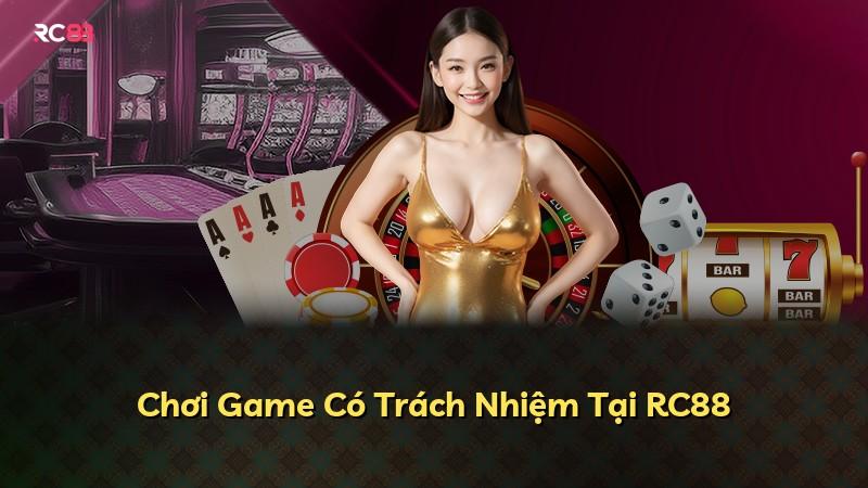 Chơi Game Có Trách Nhiệm Tại RC88
