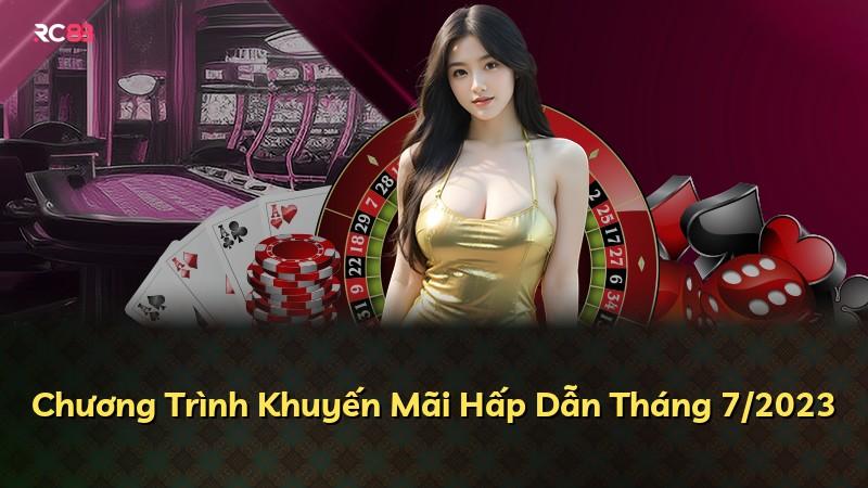 Chương Trình Khuyến Mãi Hấp Dẫn Tháng 7/2023
