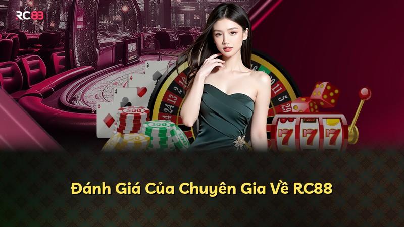 Đánh Giá Của Chuyên Gia Về RC88