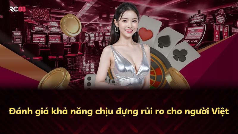 Đánh giá khả năng chịu đựng rủi ro cho người Việt