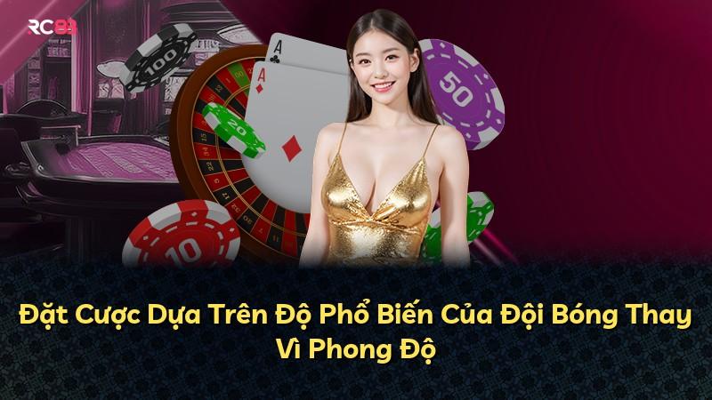 Đặt Cược Dựa Trên Độ Phổ Biến Của Đội Bóng Thay Vì Phong Độ