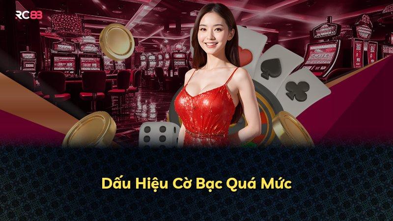 Dấu Hiệu Cờ Bạc Quá Mức