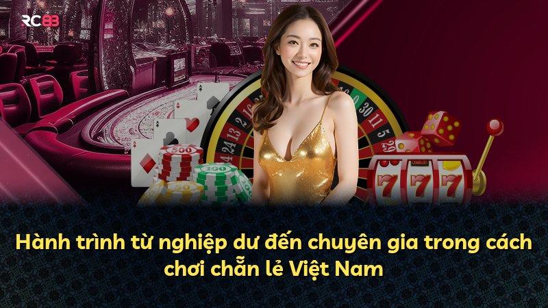 Hành trình từ nghiệp dư đến chuyên gia trong cách chơi chẵn lẻ Việt Nam