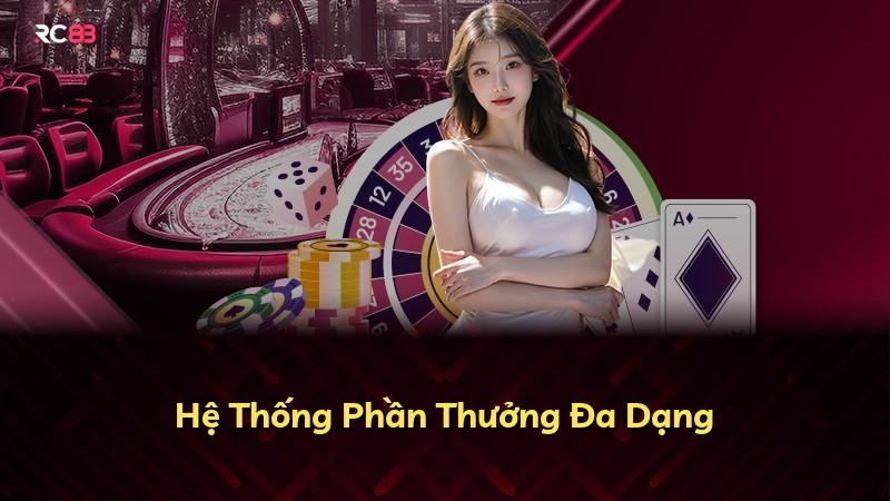 Hệ Thống Phần Thưởng Đa Dạng