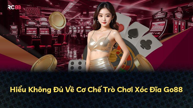 Hiểu Không Đủ Về Cơ Chế Trò Chơi Xóc Đĩa Go88