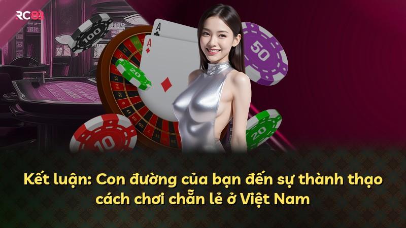 Kết luận: Con đường của bạn đến sự thành thạo cách chơi chẵn lẻ ở Việt Nam