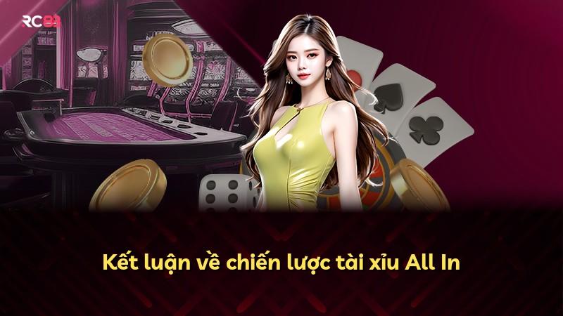 Kết luận về chiến lược tài xỉu All In
