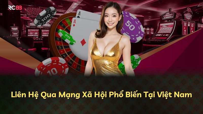 Liên Hệ Qua Mạng Xã Hội Phổ Biến Tại Việt Nam