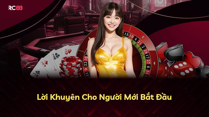 Lời Khuyên Cho Người Mới Bắt Đầu