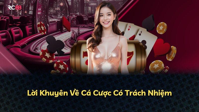 Lời Khuyên Về Cá Cược Có Trách Nhiệm