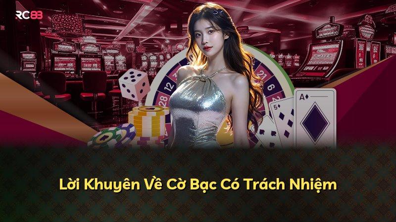 Lời Khuyên Về Cờ Bạc Có Trách Nhiệm