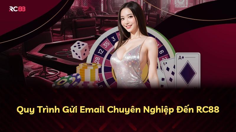 Quy Trình Gửi Email Chuyên Nghiệp Đến RC88