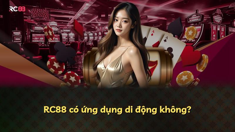 RC88 có ứng dụng di động không?