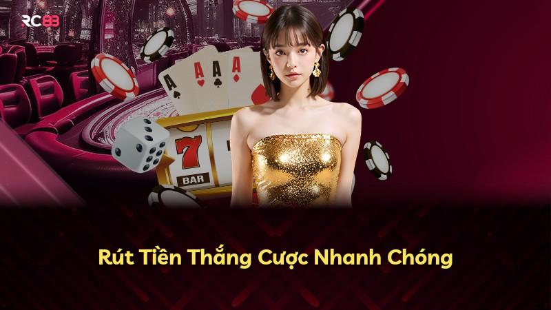 Rút Tiền Thắng Cược Nhanh Chóng