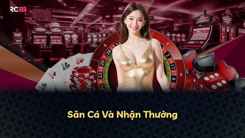 Săn Cá Và Nhận Thưởng