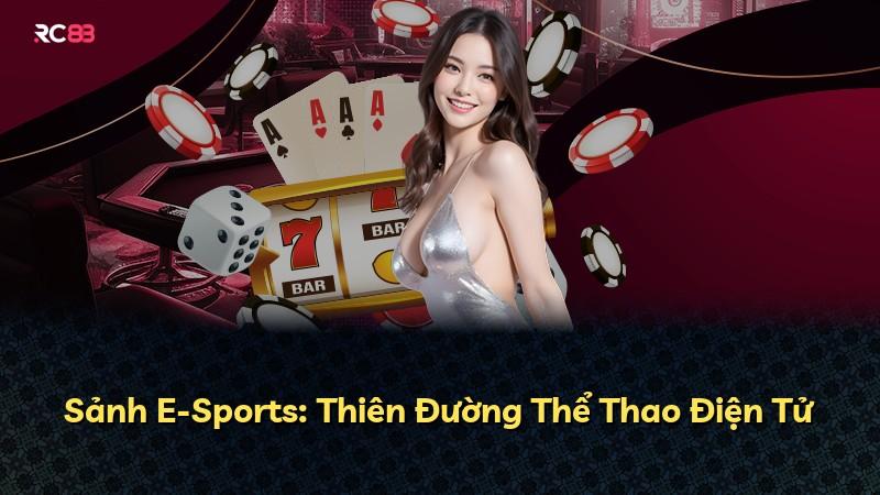 Sảnh E-Sports: Thiên Đường Thể Thao Điện Tử