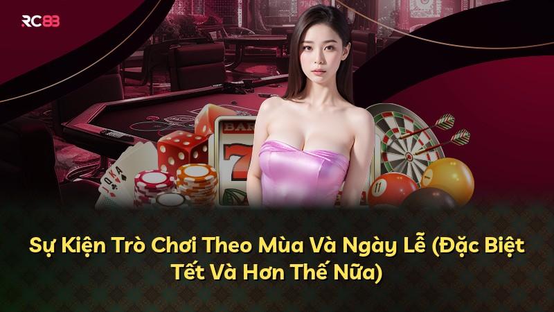 Sự Kiện Trò Chơi Theo Mùa Và Ngày Lễ (Đặc Biệt Tết Và Hơn Thế Nữa)