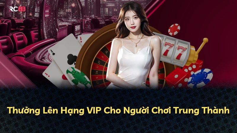 Thưởng Lên Hạng VIP Cho Người Chơi Trung Thành