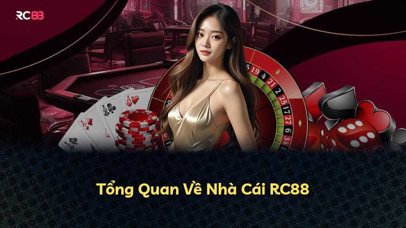 Tổng Quan Về Nhà Cái RC88