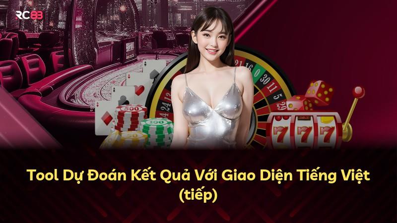 Tool Dự Đoán Kết Quả Với Giao Diện Tiếng Việt (tiếp)