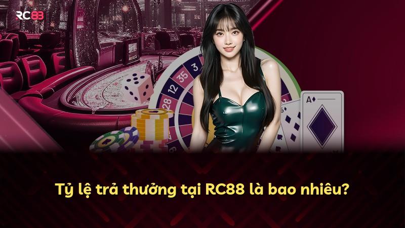Tỷ lệ trả thưởng tại RC88 là bao nhiêu?