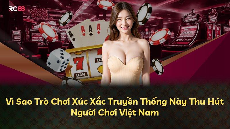 Vì Sao Trò Chơi Xúc Xắc Truyền Thống Này Thu Hút Người Chơi Việt Nam