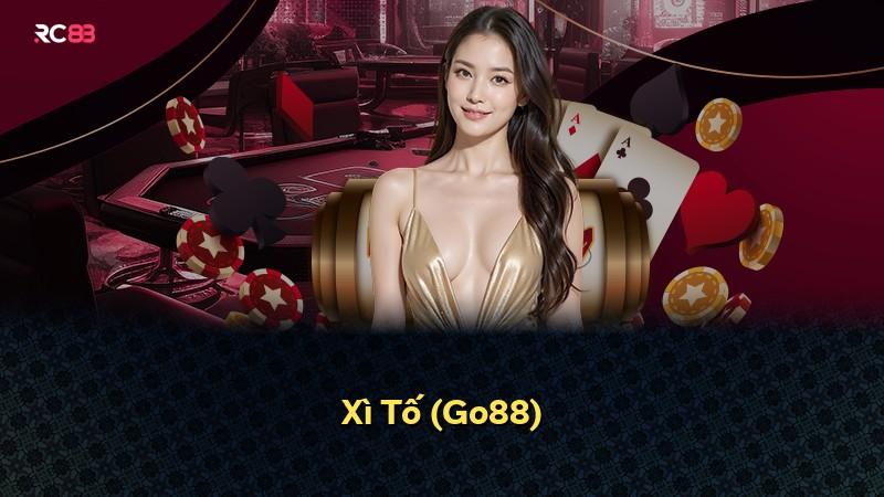 Xì Tố (Go88)
